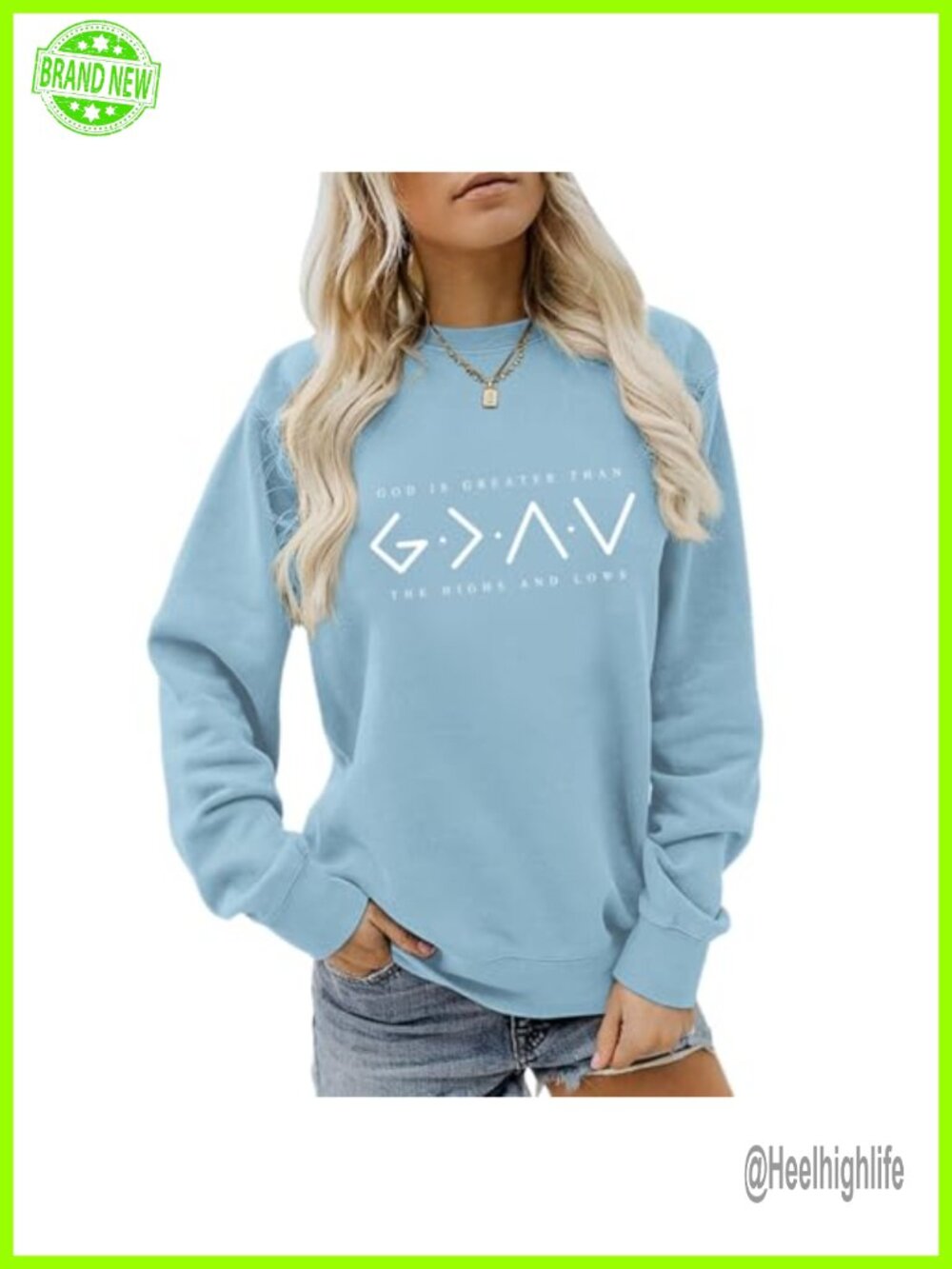 Christian Sweatshirt God Is Greater Than Highs Lows Crewneck Pullover